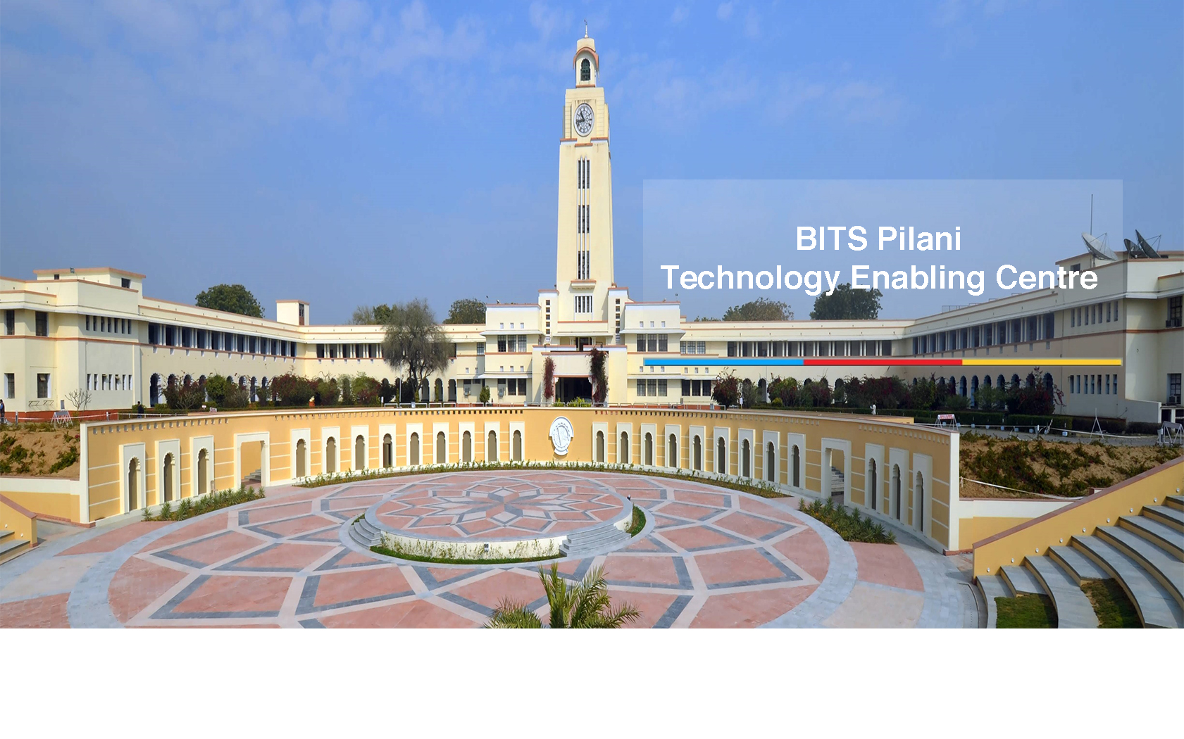 TECHNOLOGY ENABLING CENTRE TEC BITS Pilani TECHNOLOGY ENABLING CENTRE TEC BITS Pilani